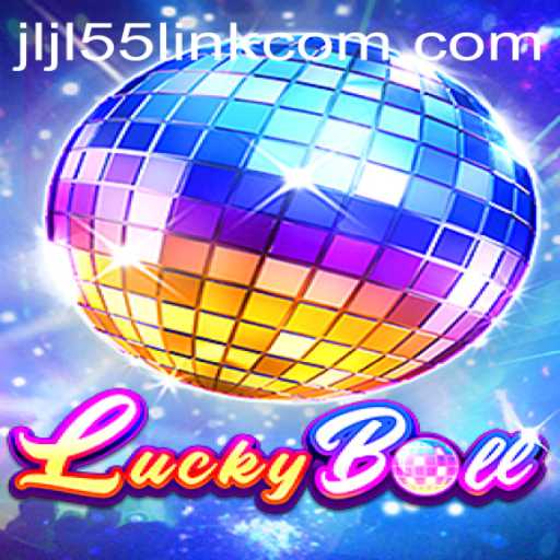 Discover the Thrills of LuckyBall: The Exciting World of JLJL55 Link